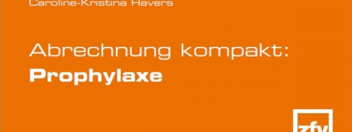 Abrechnung kompakt: Prophylaxe Abrechnung kompakt: Prophylaxe